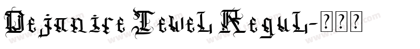 Dejanire Jewel Regul字体转换 Dejanire Jewel Regul字体转换